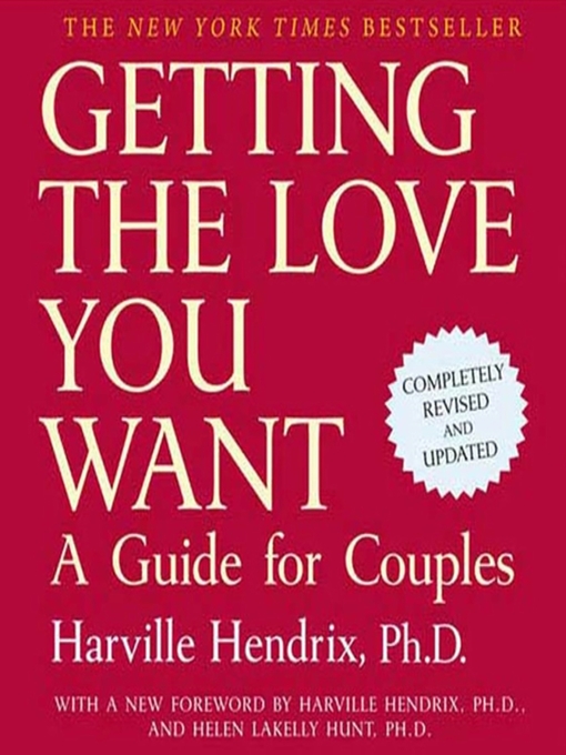 Title details for Getting the Love You Want by Harville Hendrix, Ph.D. - Wait list